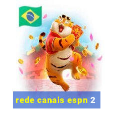 rede canais espn 2